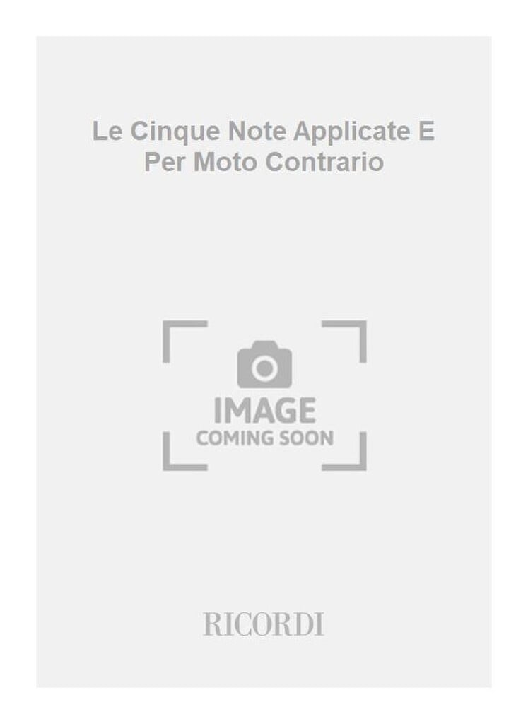 Le Cinque Note Applicate E Per Moto Contrario